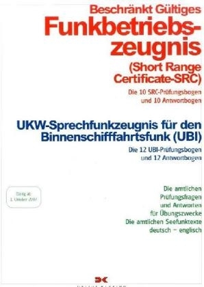Beschr&auml;nkt G&uuml;ltiges Funkbetriebszeugnis / UKW-Sprechfunkzeugnis f&uuml;r den Binnenschifffahrtsfunk