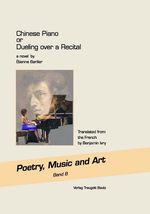 Chinese Piano or Dueling over a Recital a novel - &Eacute;tienne Barilier