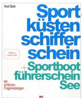 Sportk&uuml;stenschifferschein + Sportbootf&uuml;hrerschein See - Axel Bark