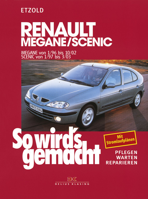 Renault M&eacute;gane 1/96 bis 10/02, Scenic von 1/97 bis 3/03 - R&uuml;diger Etzold
