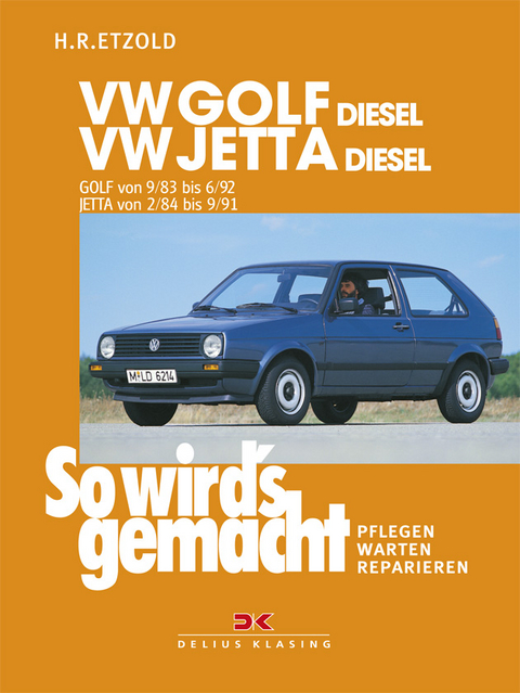 VW Golf II Diesel 9/83-6/92, Jetta Diesel 2/84-9/91 - R&uuml;diger Etzold