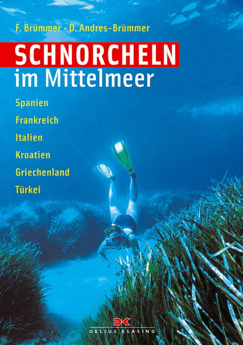 Schnorcheln im Mittelmeer - Dagmar Andres-Br&uuml;mmer, Franz Br&uuml;mmer