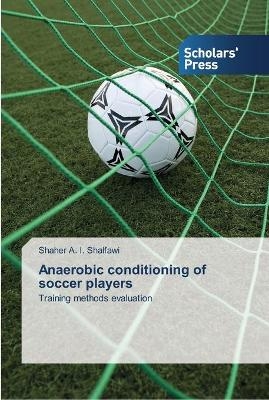 Anaerobic conditioning of soccer players - Shaher A. I. Shalfawi