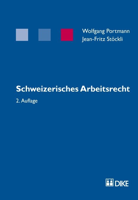 Schweizerisches Arbeitsrecht - Wolfgang Portmann, Jean-Fritz St&ouml;ckli