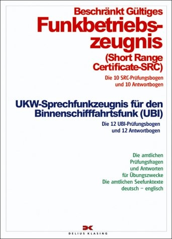 Beschr&auml;nkt g&uuml;ltiges Funkbetriebszeugnis /UKW-Sprechfunkzeugnis f&uuml;r den Binnenschifffahrtsfunk