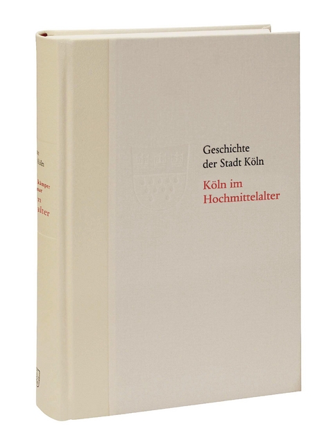 K&ouml;ln im Hochmittelalter. 1074/75-1288 - Hugo Stehk&auml;mper, Carl Dietmar