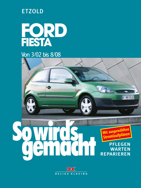 Ford Fiesta von 3/02 bis 8/08 - R&uuml;diger Etzold