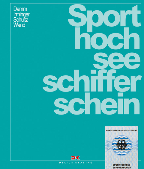 Sporthochseeschifferschein - Klaus Damm, Peter Irminger, Christoph Wand