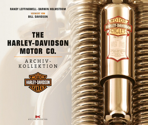 The Harley-Davidson Motor Co. Archiv-Kollektion - Darwin Holmstrom, Randy Leffingwell