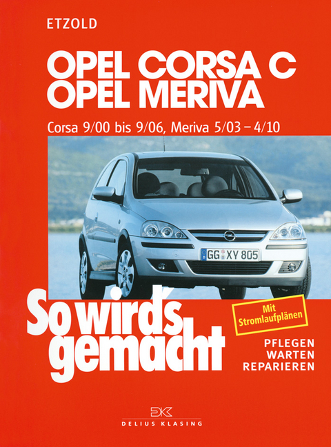 Opel Corsa C 9/00 bis 9/06, Opel Meriva 5/03 bis 4/10 - R&uuml;diger Etzold