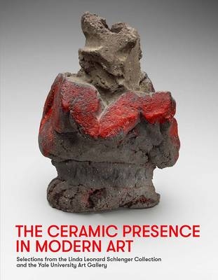 The Ceramic Presence in Modern Art