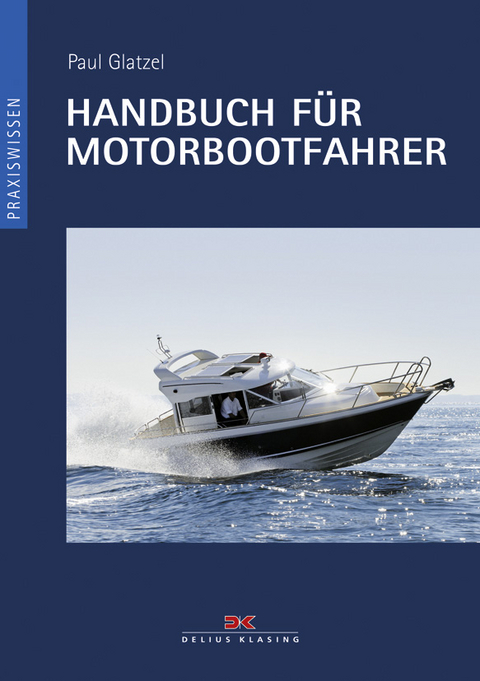 Handbuch für Motorbootfahrer - Paul Glatzel