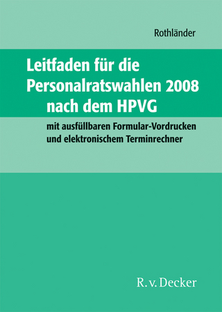 Leitfaden für die Personalratswahlen nach dem HPVG. Mit Formularen und Terminrechner