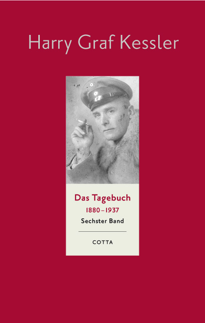 Das Tagebuch (1880&ndash;1937), Band 6 (Das Tagebuch 1880-1937. Leinen-Ausgabe, Bd. 6) - Harry Graf Kessler