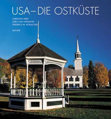 USA - Die Ostk&uuml;ste - J&ouml;rg von Uthmann, Friedrich W Horlacher