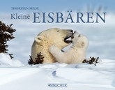 Kleine Eisb&auml;ren - Thorsten Milse
