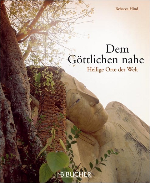 Dem G&ouml;ttlichen nahe - Rebecca Hind
