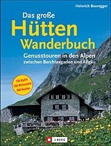 Das grosse H&uuml;ttenwanderbuch - Heinrich Bauregger