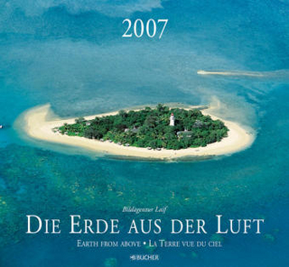Die Erde aus der Luft 2007