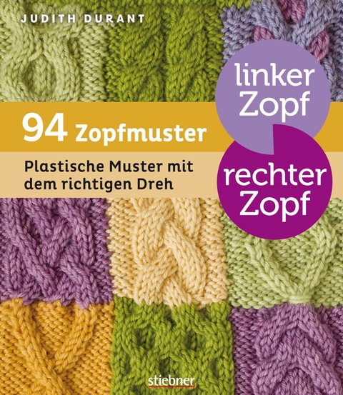 Linker Zopf - rechter Zopf: 94 Zopfmuster -  Judith Durant