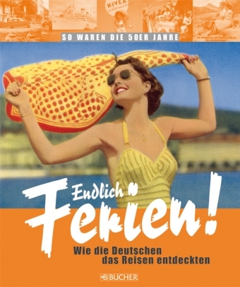 Endlich Ferien! - R&uuml;diger Dingemann, Renate L&uuml;dde