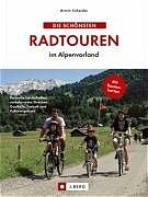 Die schönsten Radtouren im Alpenvorland