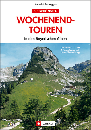 Die schönsten Wochenend-Touren in den Bayerischen Alpen