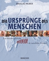 Die Urspr&uuml;nge des Menschen - Douglas Palmer