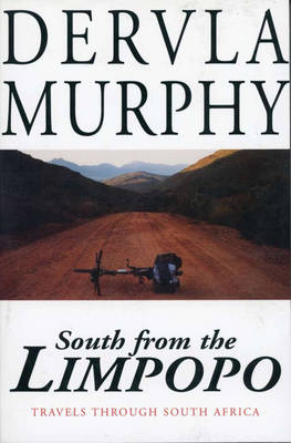 South from the Limpopo - Dervla Murphy