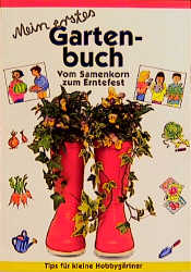 Mein erstes Gartenbuch - Lois Rock