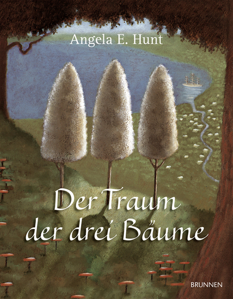 Der Traum der drei B&auml;ume - Angela E. Hunt