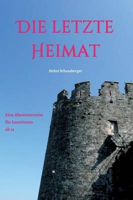 Die letzte Heimat - Helmi Schausberger