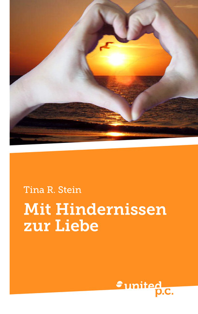Mit Hindernissen zur Liebe - Tina R. Stein