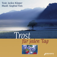 Trost f&uuml;r jeden Tag - Siegfried Fietz, Jochen Klepper