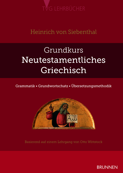 Grundkurs Neutestamentliches Griechisch - Heinrich Siebenthal