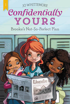 Confidentially Yours #1: Brooke's Not-So-Perfect Plan - Jo Whittemore