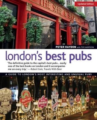 London's Best Pubs, Updated Edition - Peter Haydon, Tim Hampson