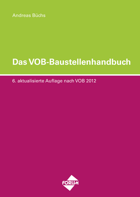 Das VOB-Baustellenhandbuch - Andreas B&uuml;chs