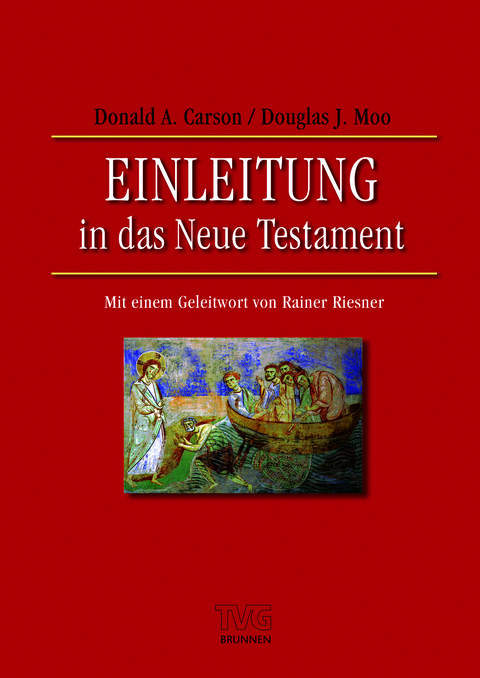 Einleitung in das Neue Testament - D.A. Carson, Douglas J. Moo