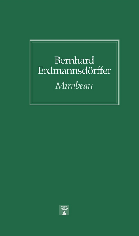 Mirabeau - Bernhard Erdmannsd&ouml;rffer