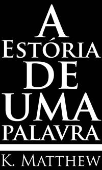 A Estória de Uma Palavra