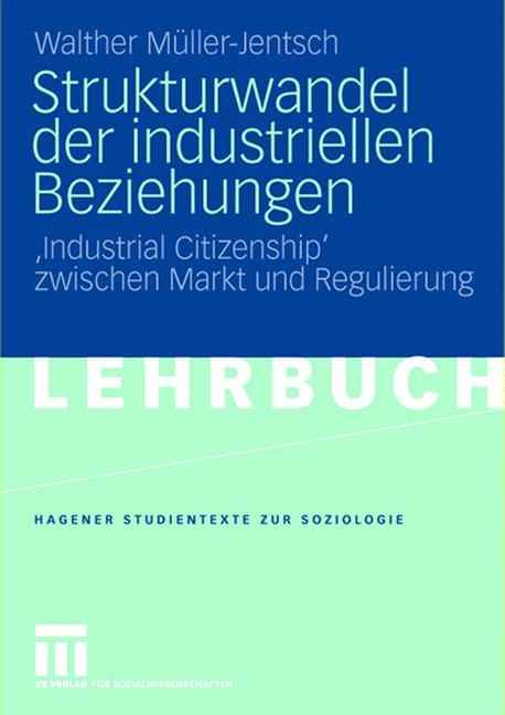 Strukturwandel der industriellen Beziehungen - Walther M&uuml;ller-Jentsch