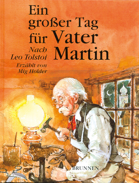 Ein gro&szlig;er Tag f&uuml;r Vater Martin - Leo Tolstoi