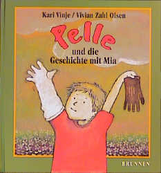 Pelle und die Geschichte mit Mia - Kari Vinje