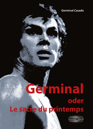 Germinal oder Le sacre du printemps