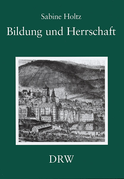 Bildung und Herrschaft - Sabine Holtz