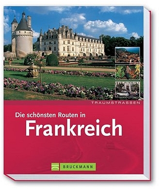 Die sch&ouml;nsten Routen in Frankreich - Ernst Wrba, Hans G Meurer, Martin Thomas