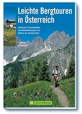 Leichte Bergtouren in &Ouml;sterreich - Siegfried Garnweidner