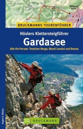 Bruckmanns Tourenführer Hüslers Klettersteigführer Gardasee