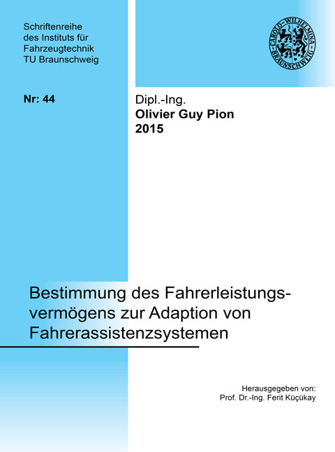 Bestimmung des Fahrerleistungsverm&ouml;gens zur Adaption von Fahrerassistenzsystemen - Olivier Guy Pion
